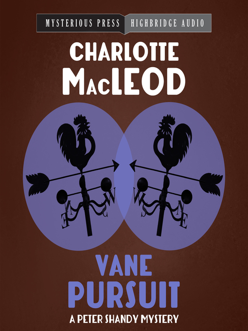 Title details for Vane Pursuit by Charlotte MacLeod - Available